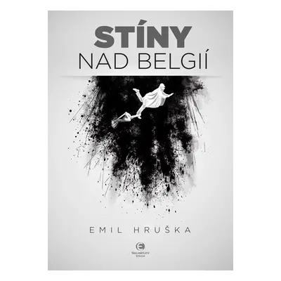 Stíny nad Belgií - Emil Hruška