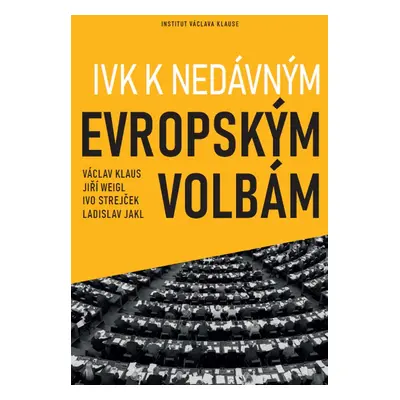 IVK k nedávným evropským volbám - Václav Klaus