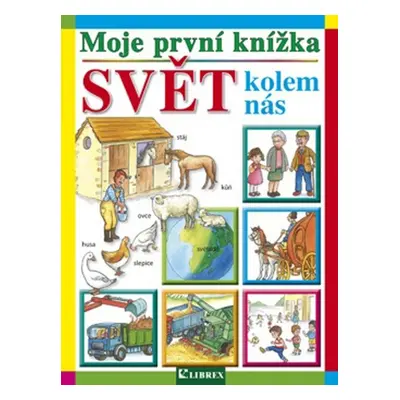 Moje první knížka Svět kolem nás - Autor Neuveden