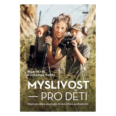 Myslivost pro děti - Katharina Giffei