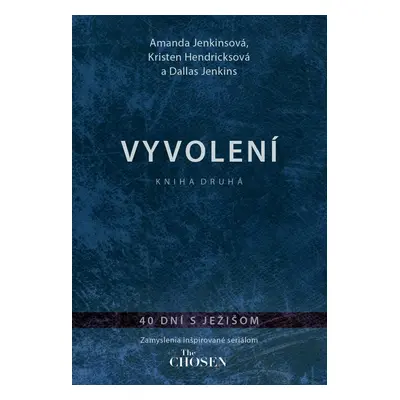 Vyvolení – kniha druhá - Autor Neuveden