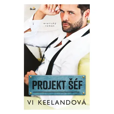 Projekt šéf - Vi Keeland