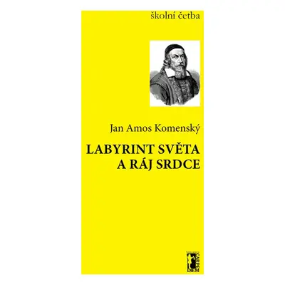 Labyrint světa a ráj srdce - Jan Amos Komenský