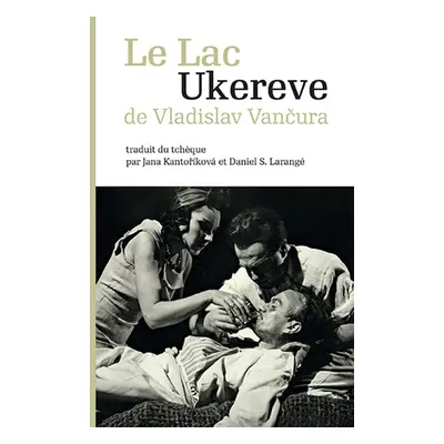 Le Lac Ukereve - Vladislav Vančura