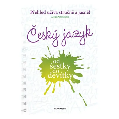 Český jazyk od šestky do devítky - Alena Papoušková