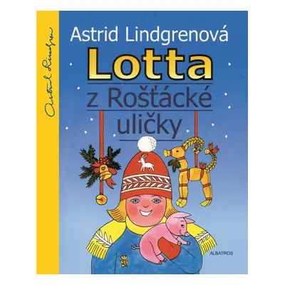 Lotta z Rošťácké uličky - Astrid Lindgrenová