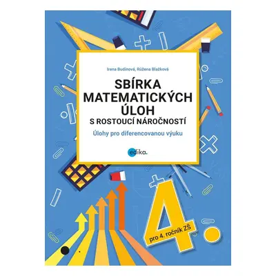 Sbírka matematických úloh s rostoucí náročností - Růžena Blažková