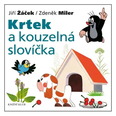 Krtek a kouzelná slovíčka - Jiří Žáček