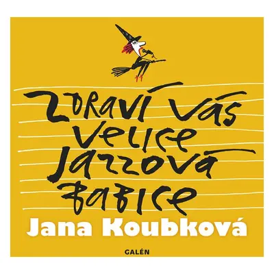 Zdraví vás velice jazzová babice - Jana Koubková