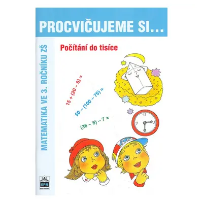 Procvičujeme si .... Počítání do tisíce - Michaela Kaslová