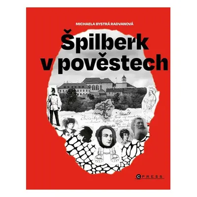 Špilberk v pověstech - Mgr. Michaela Radvanová Bystrá Radvanová DIS