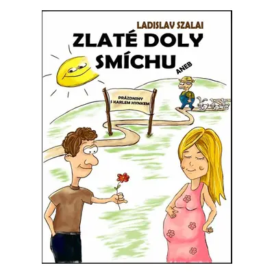 Zlaté doly smíchu - Ladislav Szalai