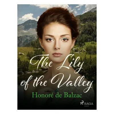 The Lily of the Valley - Honoré De Balzac