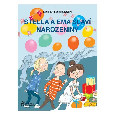 Stella a Ema slaví narozeniny - Line Kyed Knudsen