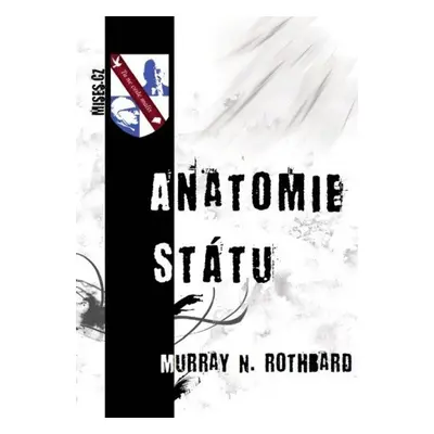 Anatomie státu - Murray N. Rothbard