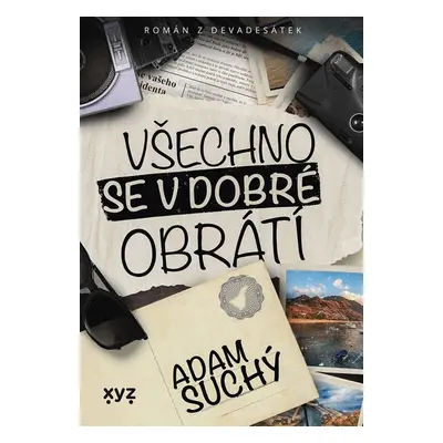 Všechno se v dobré obrátí - PhDr. Adam Suchý