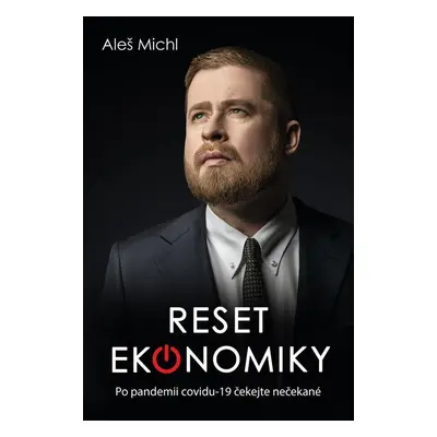 Reset ekonomiky - Aleš Michl