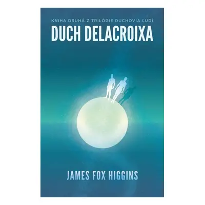 Duch Delacroixa - James Fox Higgins