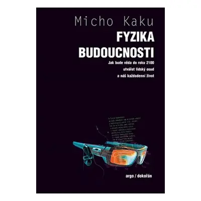 Fyzika budoucnosti - Michio Kaku