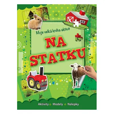 Moje velká kniha aktivit Na statku - Autor Neuveden