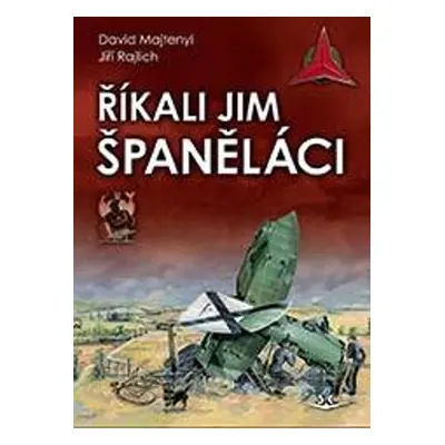 Říkali jim španěláci - David Majtenyi