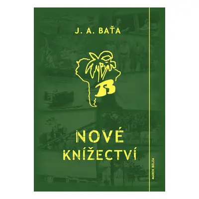 Nové knížectví - Jan Antonín Baťa