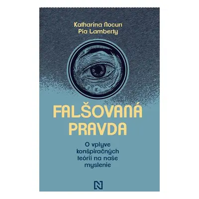 Falšovaná pravda - Pia Lamberty