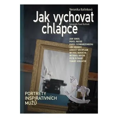 Jak vychovat chlapce - Pavel Kořínek