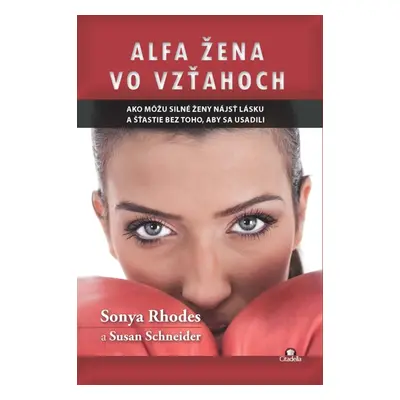 Alfa žena vo vzťahoch - Sonya Rhodes