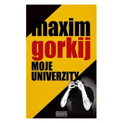 Moje univerzity - Maxim Gorkij