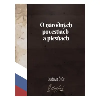 O národných povestiach a piesňach - Ľudovít Štúr