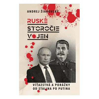 Ruské storočie vojen - Andrej Žiarovský