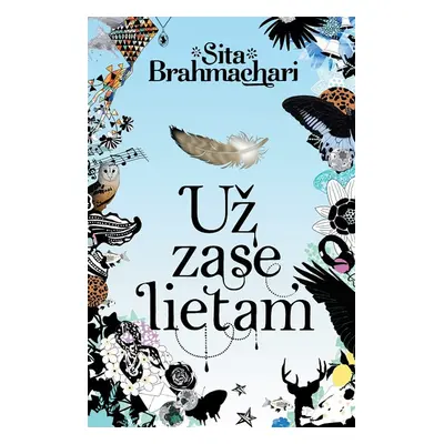 Už zase lietam - Sita Brahmachari