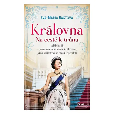 Královna – Na cestě k trůnu - Eva-Maria Bastová