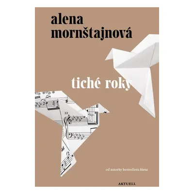 Tiché roky - Alena Mornštajnová