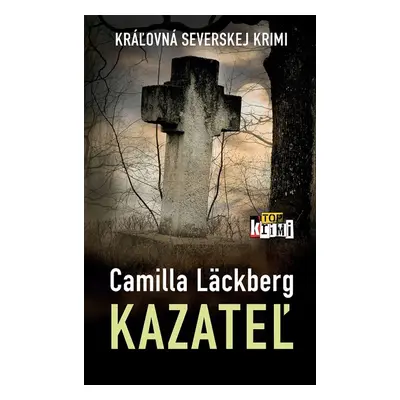 Kazateľ - Camilla Läckberg