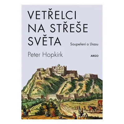 Vetřelci na střeše světa - Peter Hopkirk