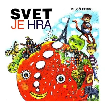 Svet je hra - Miloš Ferko