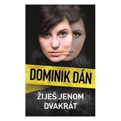 Žiješ jenom dvakrát - Dominik Dán