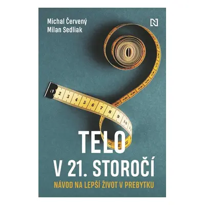 Telo v 21. storočí - Michal Sedliak