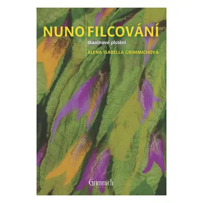 Nunofilcování - Alena Grimmichová