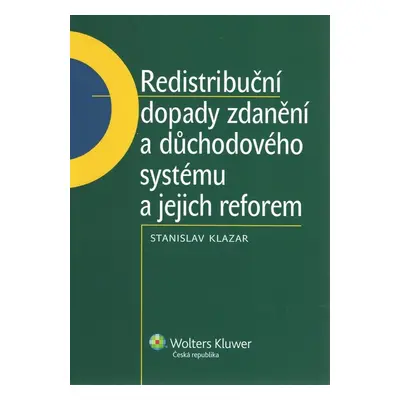 Redistribuční dopady zdanění a důchodového systému a jejich reforem - Stanislav Klazar