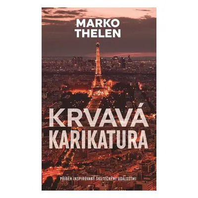 Krvavá karikatura - Marko Thelen