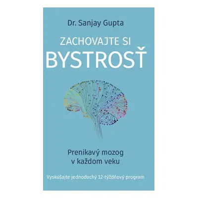 Zachovajte si bystrosť - Sanjay Gupta