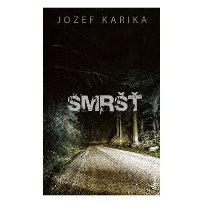 Smršť - Jozef Karika