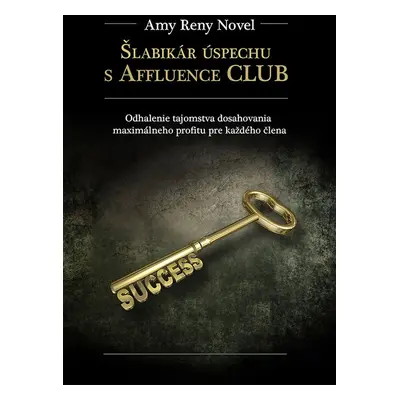 Šlabikár úspechu s Affluence CLUB - Amy Reny Novel