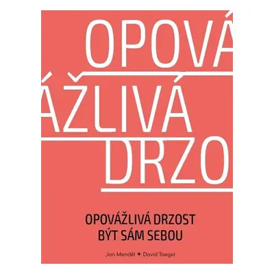 Opovážlivá drzost být sám sebou - David Toegel