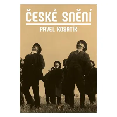 České snění - Pavel Kosatík