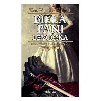 Biela pani levočská - Tina Van Der Holland