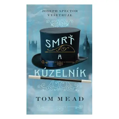 Smrť a kúzelník - Tom Mead